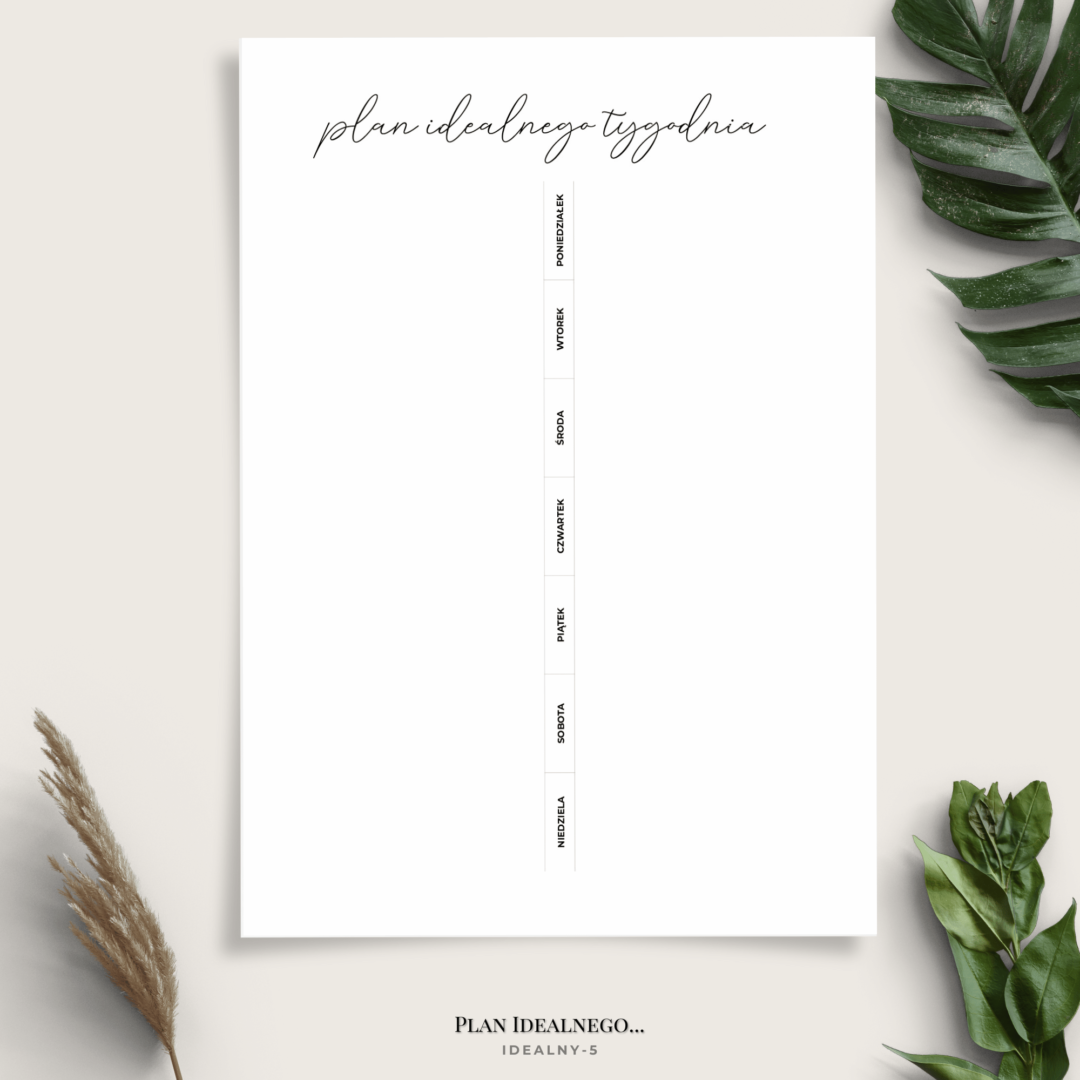 Planer idealnego czasu - dnia, tygodnia, miesiąca - minimalistyczny - 7 wariantów - Plan idealnego tygodnia IDEAL5