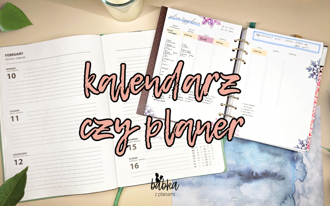 Kalendarz nie jest dla ciebie. Oto dlaczego!